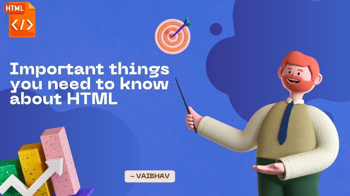 Important things you need to know about HTML